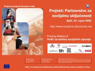 Projekt: Partnerstvo za socijalnu uključenost Split, 23. rujna 2009 .