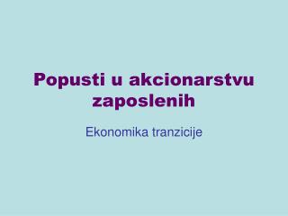 Popusti u akcionarstvu zaposlenih