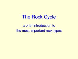 The Rock Cycle