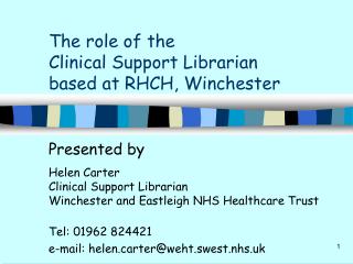 The role of the Clinical Support Librarian based at RHCH, Winchester