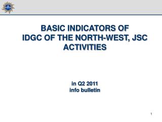 BASIC INDICATORS OF IDGC OF THE NORTH-WEST, JSC ACTIVITIES in Q2 2011 info bulletin