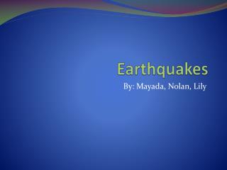Earthquakes