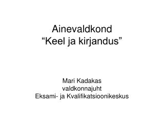 Ainevaldkond “Keel ja kirjandus”