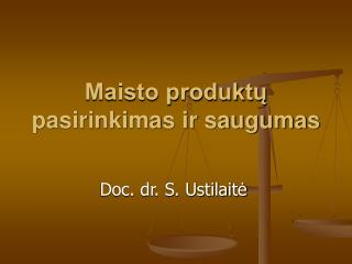 Maisto produktų pasirinkimas ir saugumas