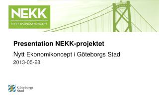 Presentation NEKK-projektet N ytt Ekonomikoncept i Göteborgs Stad