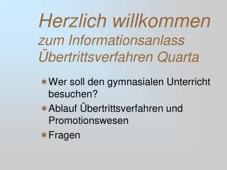 Herzlich willkommen zum Informationsanlass Übertrittsverfahren Quarta