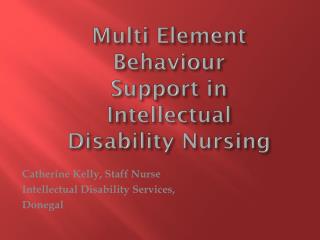 Multi Element Behaviour Support in Intellectual Disability Nursing
