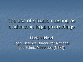 The use of situation testing as evidence in legal proceedings