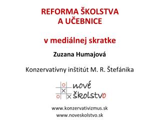 REFORMA ŠKOLSTVA A UČEBNICE v mediálnej skratke