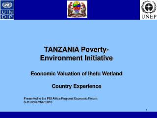 TANZANIA Poverty-Environment Initiative Economic Valuation of Ihefu Wetland Country Experience