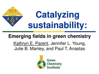 Catalyzing sustainability: