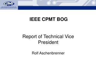 Report of Technical Vice President Rolf Aschenbrenner