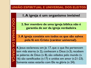 1. A igreja é um organismo invisível