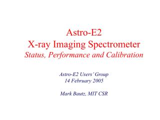 Astro-E2 X-ray Imaging Spectrometer Status, Performance and Calibration