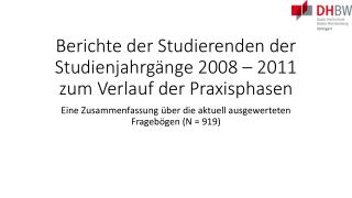 Berichte der Studierenden der Studienjahrgänge 2008 – 2011 zum Verlauf der Praxisphasen