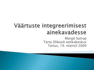 Väärtuste integreerimisest ainekavadesse