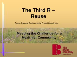 The Third R – Reuse