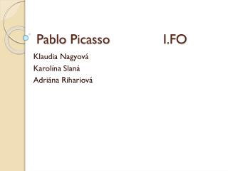 Pablo Picasso I.FO