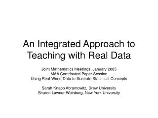 An Integrated Approach to Teaching with Real Data