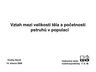 Vztah mezi velikostí těla a početností pstruhů v populaci