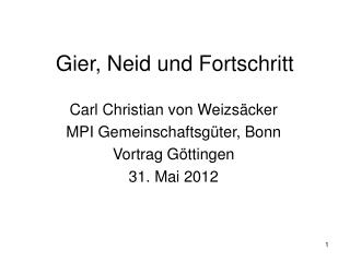 Gier, Neid und Fortschritt