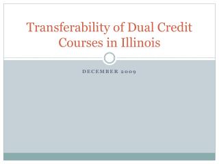 Transferability of Dual Credit Courses in Illinois