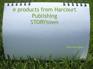 e products from Harcourt Publishing STORYtown