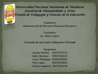 Universidad Nacional Autónoma de Honduras Facultad de Humanidades y Artes