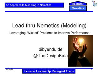Lead thru Nemetics (Modeling) Leveraging ‘Wicked’ Problems to Improve Performance