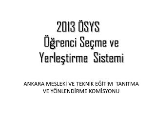 2013 YGS ve LYS SÜRECİ
