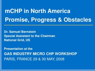 mCHP in North America Promise, Progress &amp; Obstacles