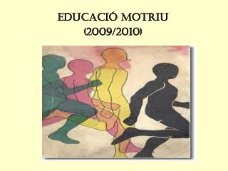 EDUCACIÓ MOTRIU (2009/2010)