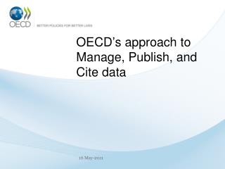 OECD ’ s approach to Manage, Publish, and Cite data