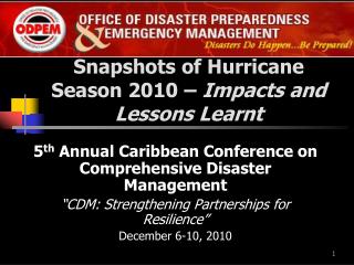 Snapshots of Hurricane Season 2010 – Impacts and Lessons Learnt
