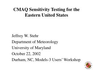 CMAQ Sensitivity Testing for the Eastern United States