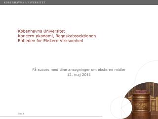 Københavns Universitet Koncern-økonomi, Regnskabssektionen Enheden for Ekstern Virksomhed