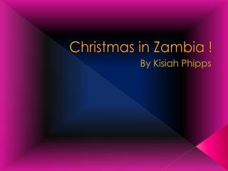 Christmas in Z ambia !