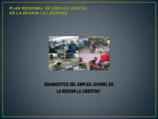 PLAN REGIONAL DE EMPLEO JUVENIL EN LA REGION LA LIBERTAD