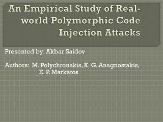 An Empirical Study of Real-world Polymorphic Code Injection Attacks