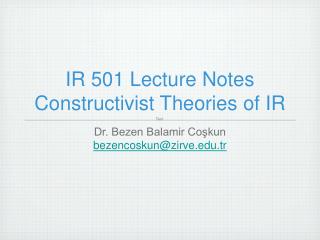 IR 501 Lecture Notes Constructivist Theories of IR