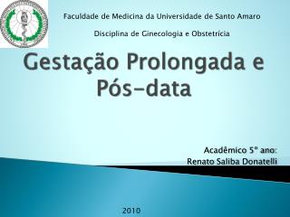 Gestação Prolongada e Pós-data