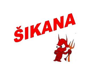 ŠIKANA