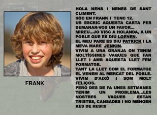 HOLA NENS I NENES DE SANT CLIMENT. SÓC EN FRANK I TENC 12.