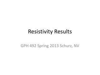 Resistivity Results