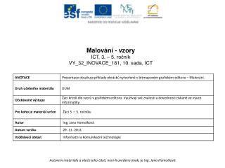 Malování - vzory ICT, 3. – 5. ročník VY_32_INOVACE_181, 10. sada, ICT