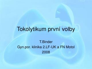 Tokolytikum první volby