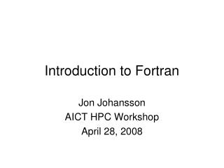 Introduction to Fortran