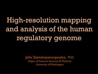 High-resolution mapping and analysis of the human regulatory genome