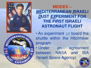 MEIDEX – ME DITERRANEAN I SRAELI D UST EX PERIMENT FOR THE FIRST ISRAELI ASTRONAUT FLIGHT