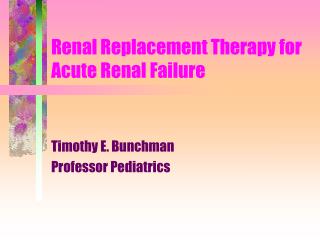 Renal Replacement Therapy for Acute Renal Failure